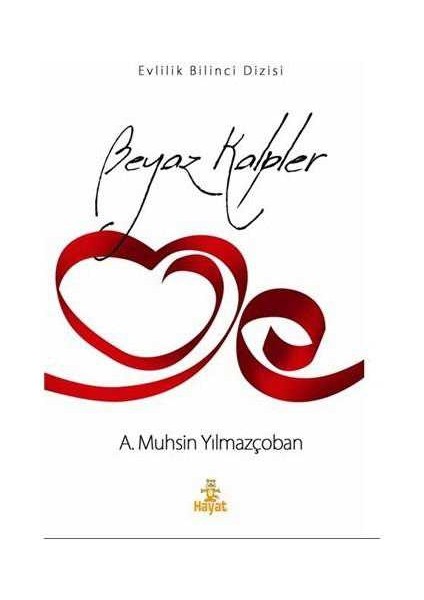 Beyaz Kalpler (Evlilik Bilinci Dizisi)