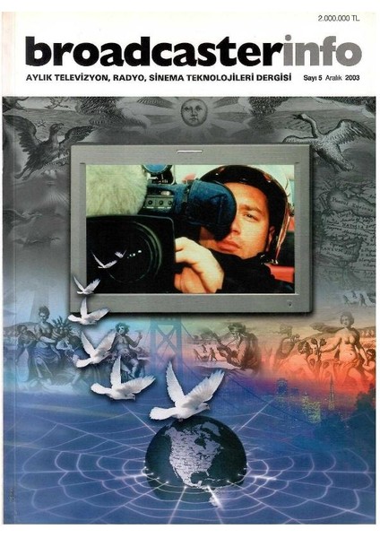 Broadcasterinfo: Aylık Televizyon, Radyo, Sinema Teknolojileri Dergisi - (Sayı: 5 - Aralık 2003 Retro Koleksiyon Eski Baskı)