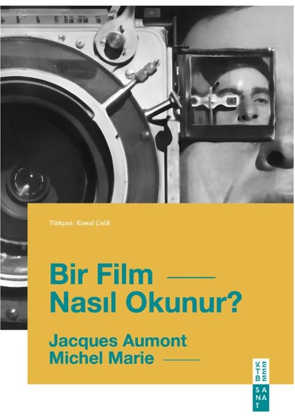 Bir Film Nasıl Okunur? - Jacques Aumont - Michel Marie