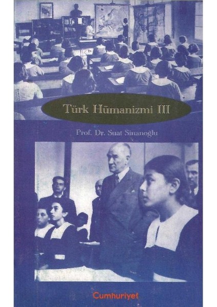 Türk Hümanizmi (Cilt 3) - Prof.dr. Suat Sinanoğlu