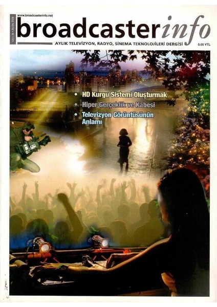 Broadcasterinfo: Aylık Televizyon, Radyo, Sinema Teknolojileri Dergisi - Hd Kurgu Sistemi Oluşturmak (Sayı: 36-Aralık 2006 Retro Koleksiyon Eski Baskı)