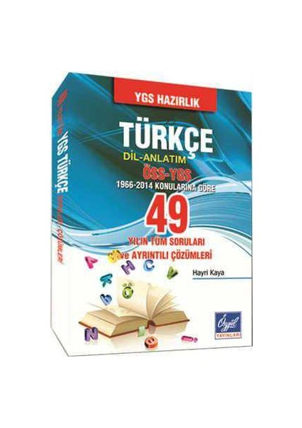 Ygs Hazırlık Türkçe Dil Anlatım 49 Yılın Tüm Türkçe Dil Anlatım Soruları ve Ayrıntılı Çözümleri