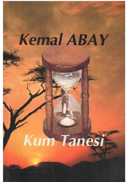 Kum Tanesi - Kemal Abay (1.baskı)