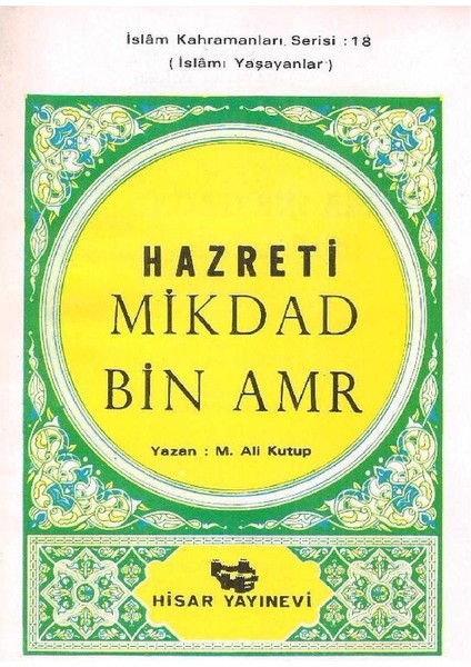 Aşare-I Mübeşşere'den Hazreti Mikdad Bin Amr Islamı Yaşayanlar Islam Kahramanları Serisi: 18