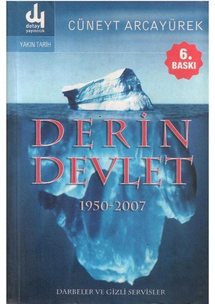 Derin Devlet 1950-2007 Darbeler ve Gizli Servisler - Cüneyt Arcayürek