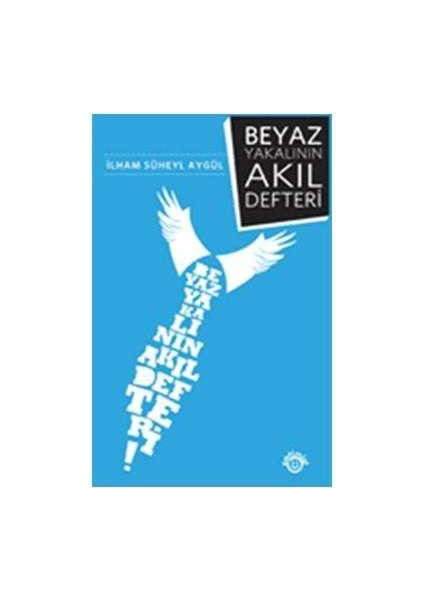 Beyaz Yakalının Akıl Defteri