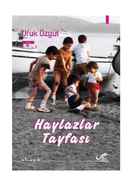 Haylazlar Tayfası - Ufuk Özgül (1.baskı)