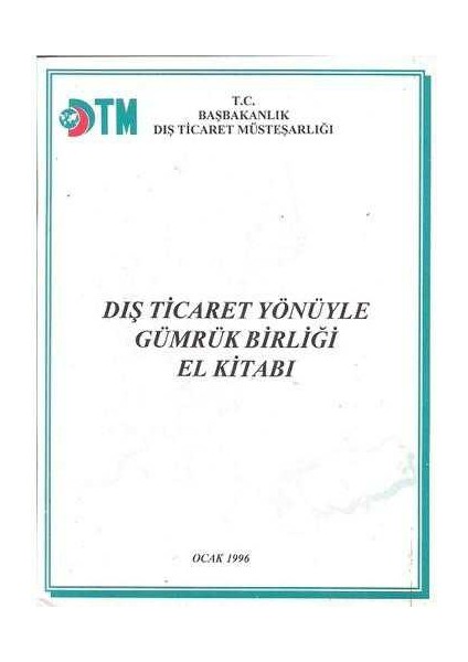Dış Ticaret Yönüyle Gümrük Birliği El Kitabı