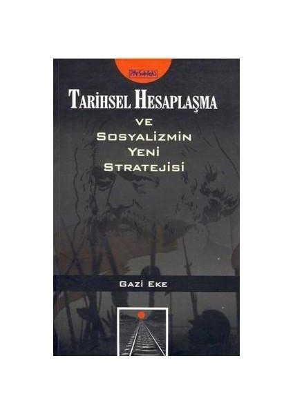 Tarihsel Hesaplaşma ve Sosyalizmin Yeni Stratejisi