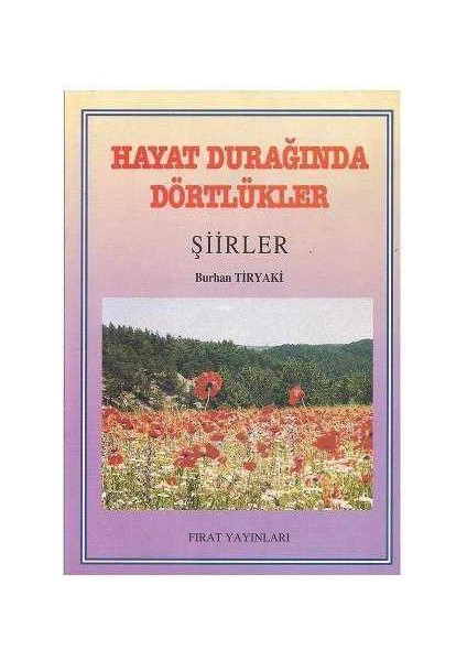 Hayat Durağında Dörtlükler - Burhan Tiryaki