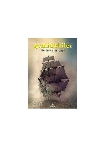 Gemidekiler - Ibrahim Erol Ataer