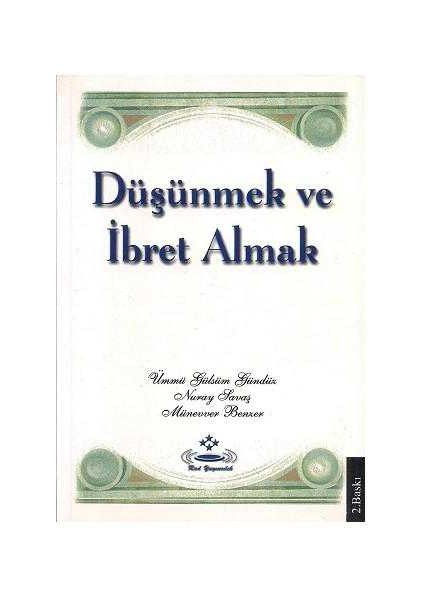 Düşünmek ve Ibret Almak - Ümmü Gülsüm Gündüz