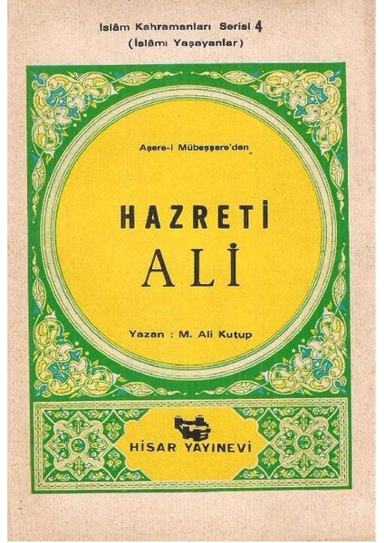 Aşare-I Mübeşşere'den Hazreti Ali Islamı Yaşayanlar Islam Kahramanları Serisi: 4