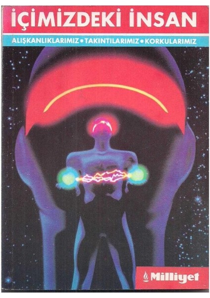 Içimizdeki Insan - Alışkanlıklarımız Takıntılarımız Korkularımız - Erdoğan Alkan