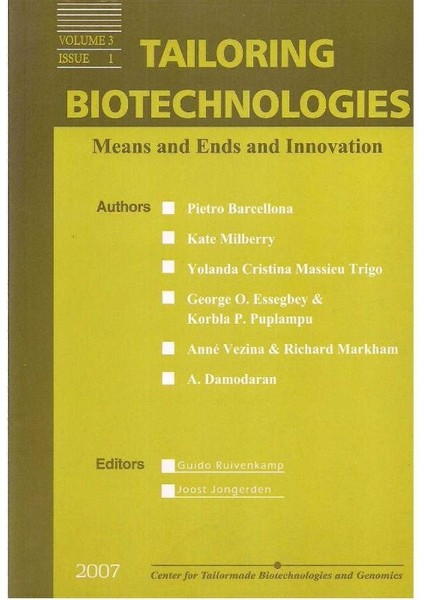 Tailoring Biotechnologies -Means And Ends And Innovation - Volume 3 Issue 1
