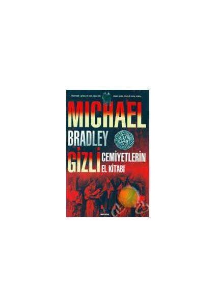 Gizli Cemiyetlerin El Kitabı-Michael Bradley