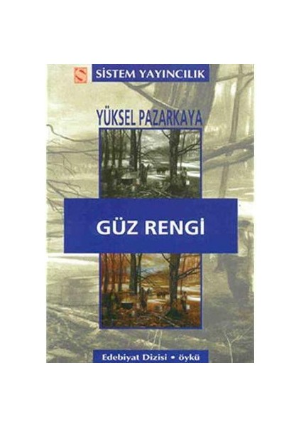 Güz Rengi Yüksel Pazarkaya