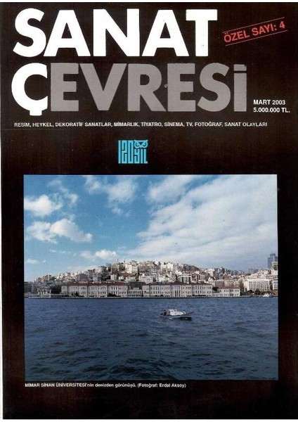 Sanat Çevresi - Aylık Kültür ve Sanat Dergisi - Retro Eski Basım Koleksiyon (Mart 2003-YIL - Özel Sayı 4 )