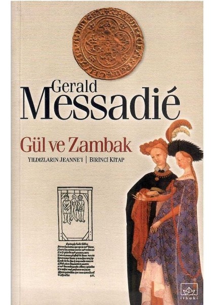 Gül ve Zambak - Gerald Messadie (1.baskı)
