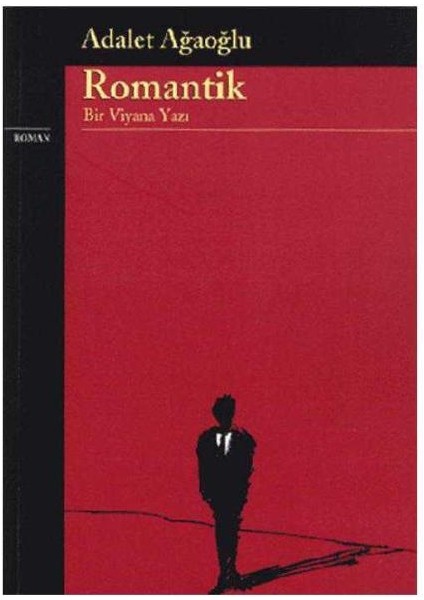 Romantik Bir Viyana Yazı - Adalet Ağaoğlu (1.baskı)