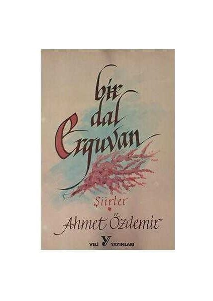 Bir Dal Erguvan - Ahmet Özdemir