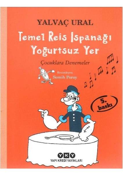 Temel Reis Ispanağı Yoğurtsuz Yer Çocuklara Denemeler - Yalvaç Ural