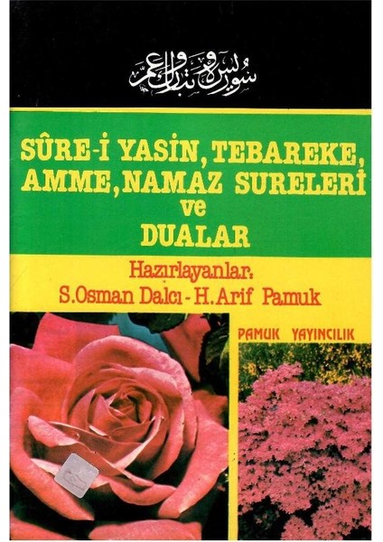 Sure-I Yasin Tebareke Amme Namaz Sureleri ve Dualar - S.osman Dalcı - H.arif Pamuk