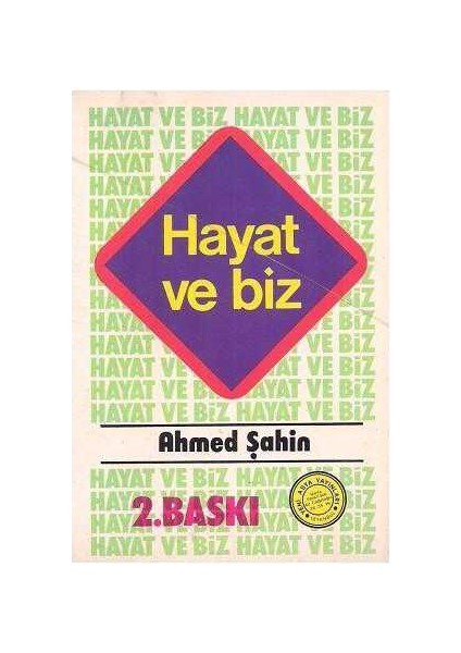 Hayat ve Biz - Ahmed Şahin