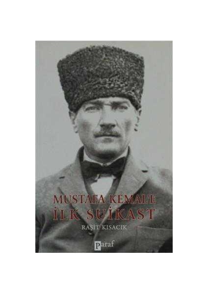 Mustafa Kemale Ilk Suikast