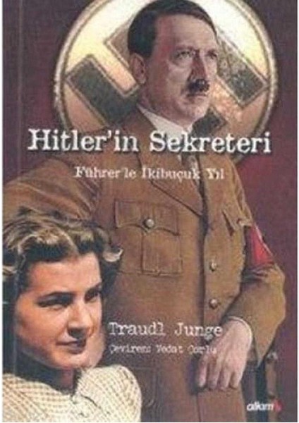 Hitler'in Sekreteri Führer'le Ikibuçuk Yıl - Traudl Junge