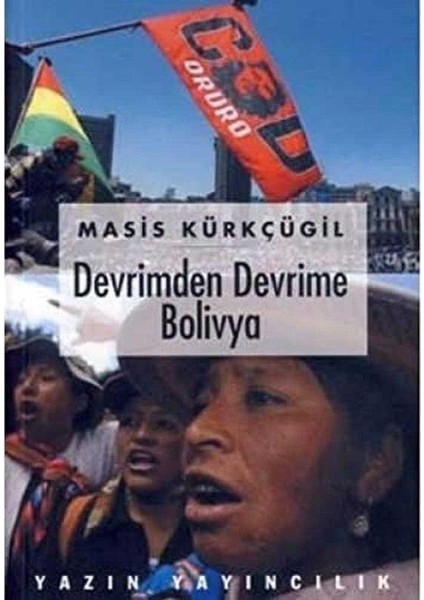 Devrimden Devrime Bolivya - Masis Kürkçügil (1.baskı)