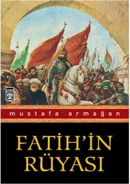 Fatih'in Rüyası - Mustafa Armağan (1.baskı)