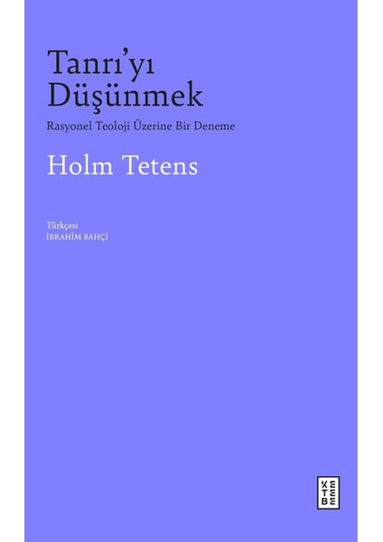 Tanrı’yı Düşünmek - Holm Tetens