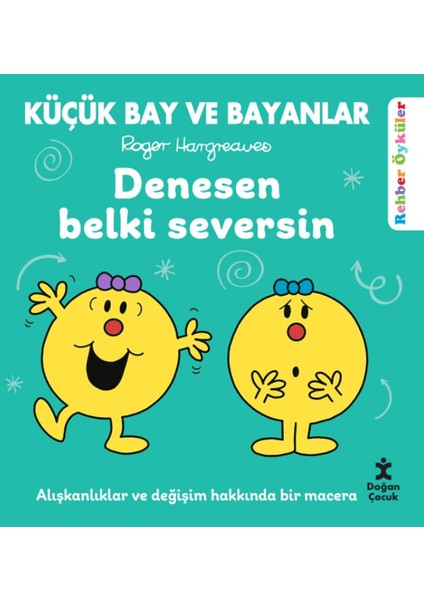 Küçük Bay ve Bayanlar Rehber Öyküler - Denesen Belki Seversin - Roger Hargreaves