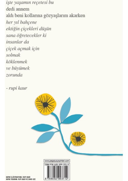 Güneş ve Onun Çiçekleri The Sun and Her Flowers Şiir Kitabı - Rupi Kaur Türkçe 256 Sayfa Karton Kapak