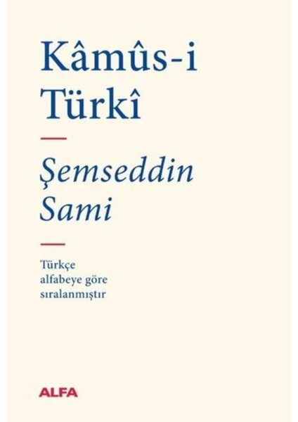 Kâmûs-İ Türkî Ciltli Şemseddin Sami Türkçe 1264 Sayfa Detaylı Sözlük