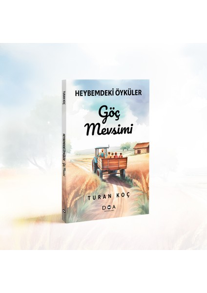 Heybemdeki Öyküler - Göç Mevsimi - Turan Koç