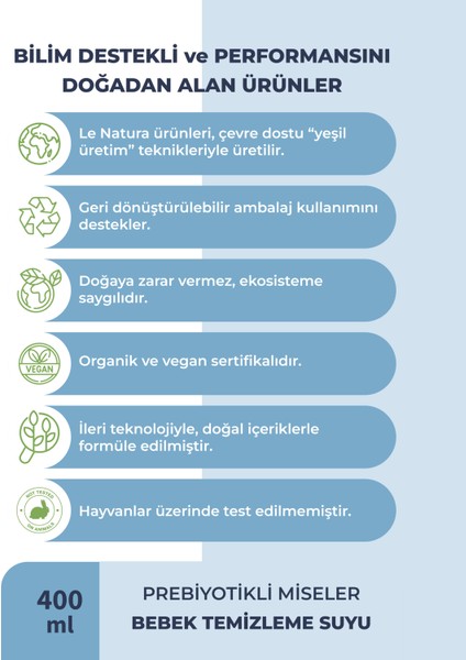 Organik & Vegan Sertifikalı, Prebiyotikli & Glutensiz Bebek Temizleme Suyu - Durulanmayan Miseler Su - 400 ML