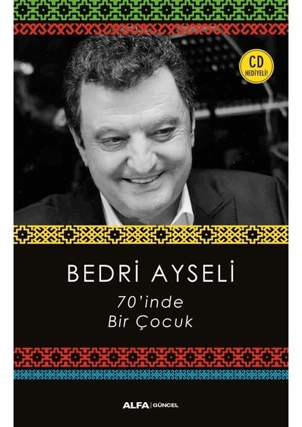 70'İnde Bir Çocuk - Bedri Ayseli