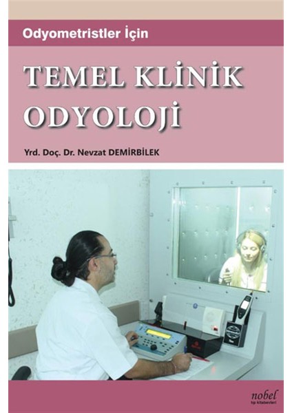 Odyometristler için Temel Klinik Odyoloji