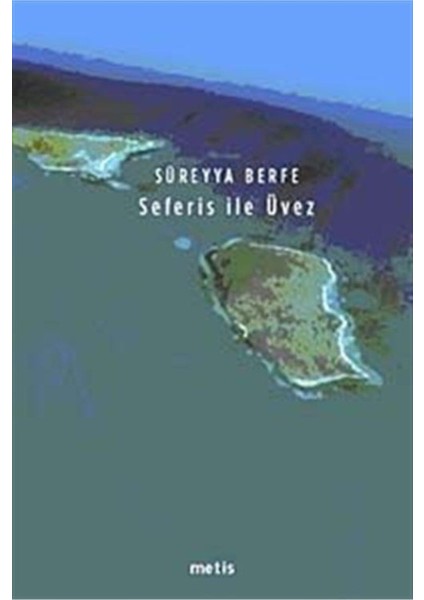 Seferis İle Üvez - Süreyya Berfe fiyatları