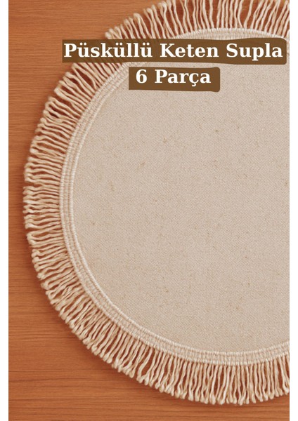 Bej Püsküllü Keten Amerikan Servis 6'lı Set fırsatları