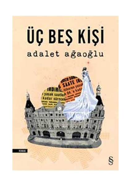 Üç Beş Kişi - Adalet Ağaoğlu