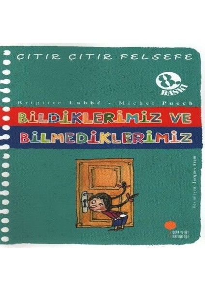 Çıtır Çıtır Felsefe 6 - Bildiklerimiz ve Bilmediklerimiz