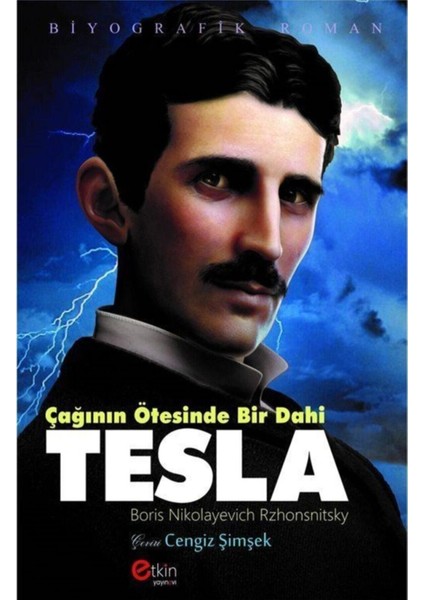 Çağının Ötesinde Bir Dahi - Tesla