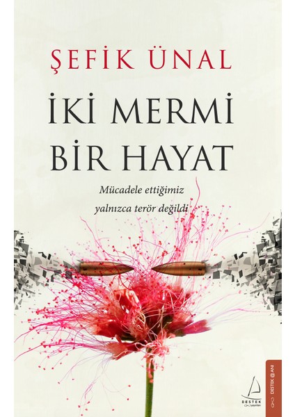 Iki Mermi Bir Hayat - Şefik Ünal (Ciltsiz) 328 Sayfa Askerlik Anıları ve Deneyimleri