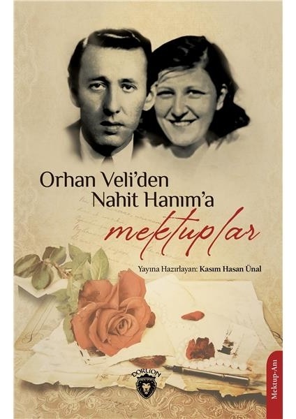 Orhan Veliden Nahit Hanıma Mektuplar - Kasım Hasan Ünal