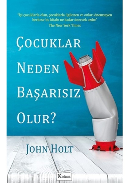 Çocuklar Neden Başarısız Olur? - John Holt fiyatları