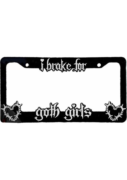 Siyah Plaka Çerçevesi Dekoratif Lisans Fren Goth Kızlar Için Oto Plaka Çerçevesi Araba Lover Için Taşınabilir (Yurt Dışından)