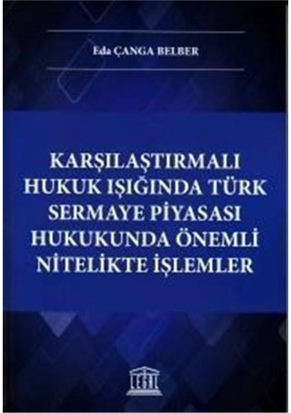 Karşılaştırmalı Hukuk Işığında Türk Sermaye Piyasası Hukukunda Önemli Nitelikte Işlemler fiyatları